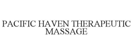 PACIFIC HAVEN THERAPEUTIC MASSAGE trademark