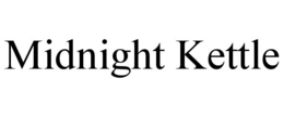 MIDNIGHT KETTLE trademark