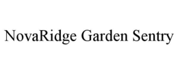 NOVARIDGE GARDEN SENTRY trademark