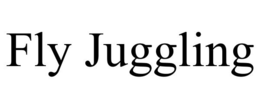FLY JUGGLING trademark