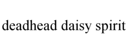 DEADHEAD DAISY SPIRIT trademark