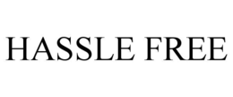 HASSLE FREE trademark