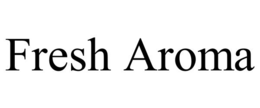 FRESH AROMA trademark
