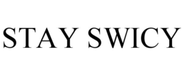 STAY SWICY trademark