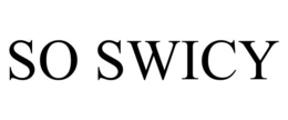 SO SWICY trademark