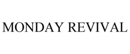 MONDAY REVIVAL trademark