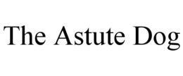 THE ASTUTE DOG trademark