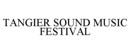 TANGIER SOUND MUSIC FESTIVAL trademark