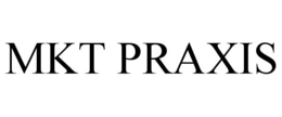 MKT PRAXIS trademark