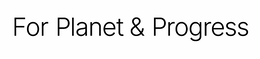 FOR PLANET & PROGRESS trademark