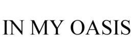 IN MY OASIS trademark