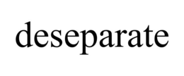 DESEPARATE trademark