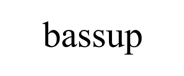 BASSUP trademark