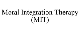 MORAL INTEGRATION THERAPY (MIT) trademark