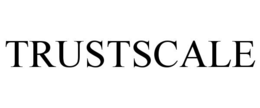 TRUSTSCALE trademark