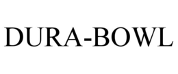 DURA-BOWL trademark