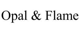 OPAL & FLAME trademark