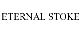 ETERNAL STOKE trademark