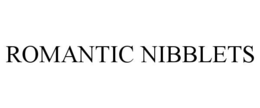 ROMANTIC NIBBLETS trademark