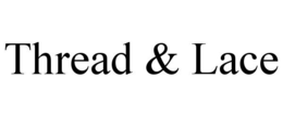 THREAD & LACE trademark