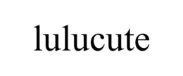 LULUCUTE trademark