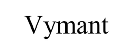 VYMANT trademark