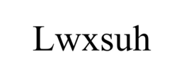 LWXSUH trademark