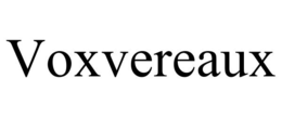 VOXVEREAUX trademark