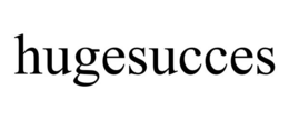 HUGESUCCES trademark