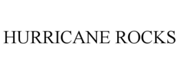 HURRICANE ROCKS trademark