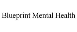 BLUEPRINT MENTAL HEALTH trademark