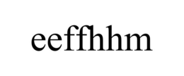 EEFFHHM trademark