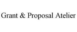 GRANT & PROPOSAL ATELIER trademark