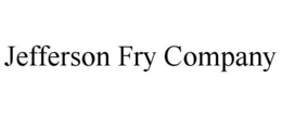 JEFFERSON FRY COMPANY trademark
