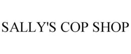 SALLY'S COP SHOP trademark