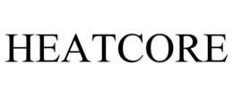 HEATCORE trademark