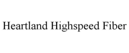 HEARTLAND HIGHSPEED FIBER trademark