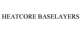 HEATCORE BASELAYERS trademark
