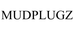 MUDPLUGZ trademark