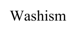 WASHISM trademark