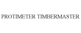 PROTIMETER TIMBERMASTER trademark