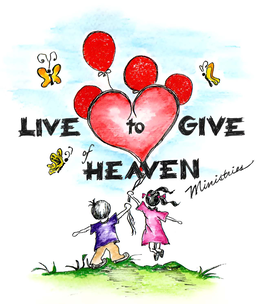 LIVE TO GIVE OF HEAVEN MINISTRIES trademark