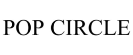 POP CIRCLE trademark