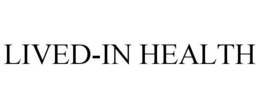 LIVED-IN HEALTH trademark