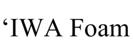 ‘IWA FOAM trademark