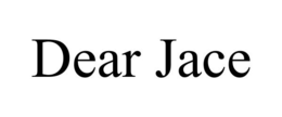 DEAR JACE trademark