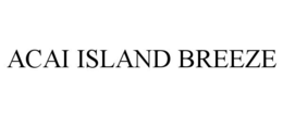 ACAI ISLAND BREEZE trademark