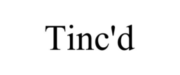 TINC'D trademark
