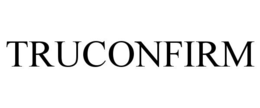 TRUCONFIRM trademark