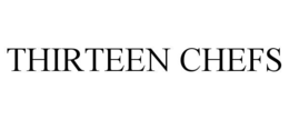 THIRTEEN CHEFS trademark